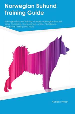 Norwegian Buhund Training Guide Norwegian Buhund Training Includes de Harry Taylor