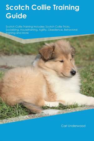 Scotch Collie Training Guide Scotch Collie Training Includes de Paul Rees