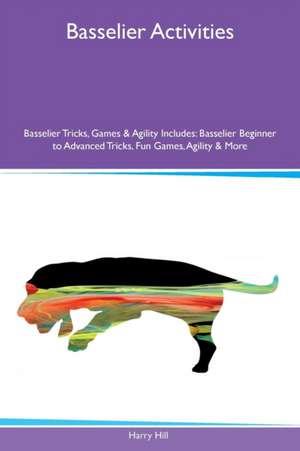 Basselier Activities Basselier Tricks, Games & Agility Includes de Harry Hill