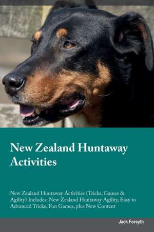 New Zealand Huntaway Activities New Zealand Huntaway Activities (Tricks, Games & Agility) Includes de Jack Forsyth