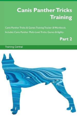 Canis Panther Tricks Training Canis Panther Tricks & Games Training Tracker & Workbook. Includes de Training Central