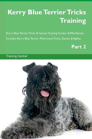 Kerry Blue Terrier Tricks Training Kerry Blue Terrier Tricks & Games Training Tracker & Workbook. Includes de Training Central