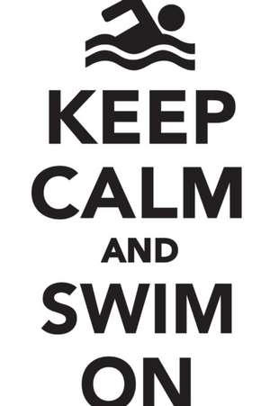 Keep Calm Swim On Workbook of Affirmations Keep Calm Swim On Workbook of Affirmations de Alan Haynes