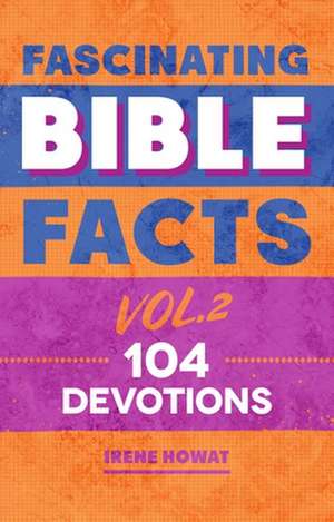 Fascinating Bible Facts Vol. 2 de Irene Howat