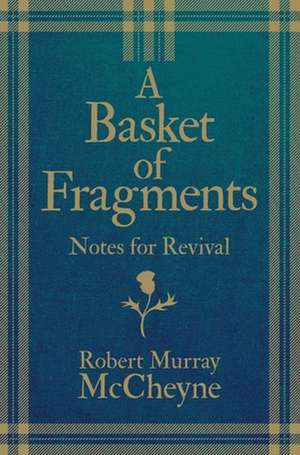 A Basket of Fragments de R. M. McCheyne