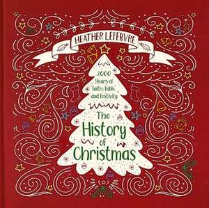 The History of Christmas de Heather Lefebvre