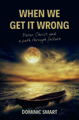 When We Get It Wrong de Dominic Smart