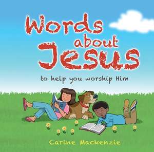 Words about Jesus de Carine Mackenzie