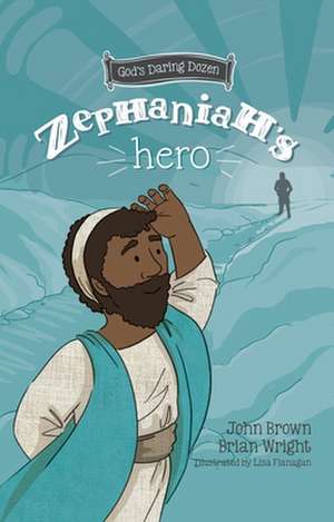 Zephaniah's Hero de Brian J Wright