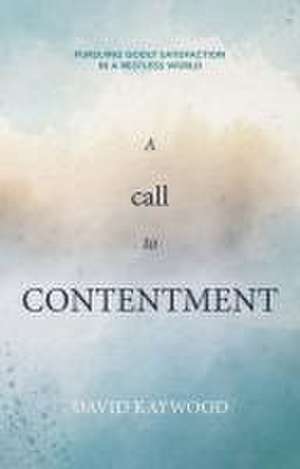 A Call to Contentment de David Kaywood