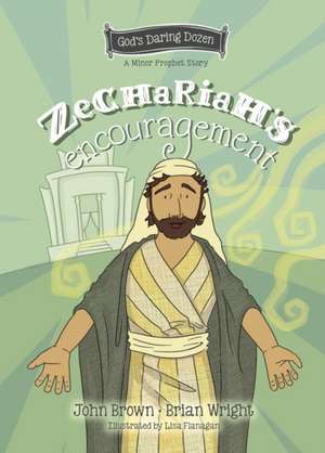 Zechariah's Encouragement de Brian J Wright