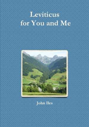 Leviticus for You and Me de John Iles