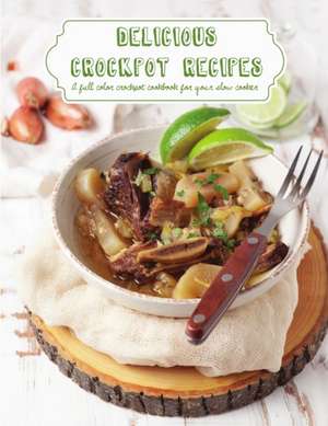 Delicious Crockpot Recipes de Banks Katie