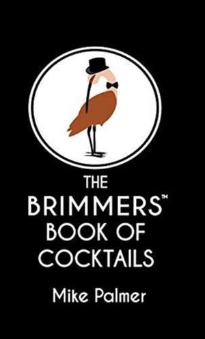 The Brimmers Book of Cocktails de Mike Palmer