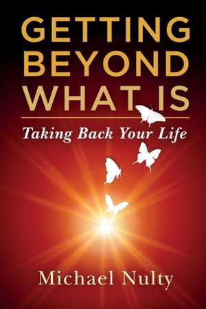 Getting Beyond What Is de Michael Nulty