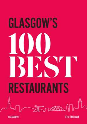 Glasgow's 100 Best Restaurants 2020 de Paul Trainer