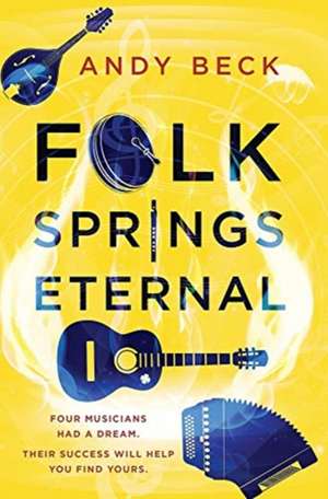 Folk Springs Eternal de Andy Beck