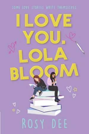 I Love You, Lola Bloom de Rosy Dee