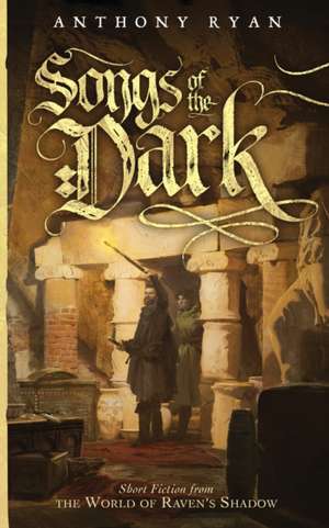 Songs of the Dark de Anthony Ryan