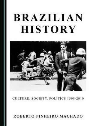 Brazilian History de Roberto Pinheiro Machado