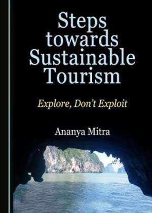 Steps towards Sustainable Tourism de Ananya Mitra