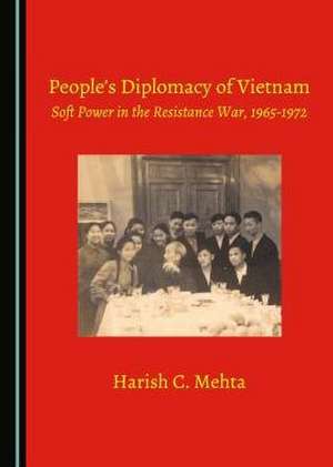 People's Diplomacy of Vietnam de Harish C. Mehta