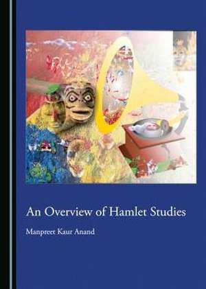 Overview of Hamlet Studies de Manpreet Kaur Anand