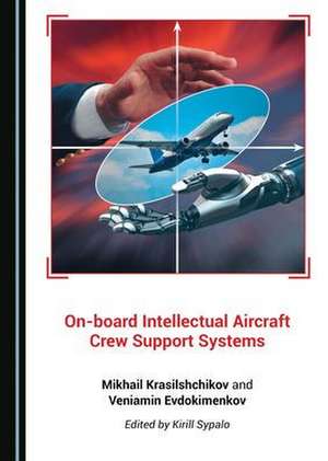 On-board Intellectual Aircraft Crew Support Systems de Mikhail Krasilshchikov