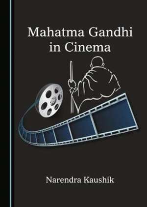 Mahatma Gandhi in Cinema de Narendra Kaushik