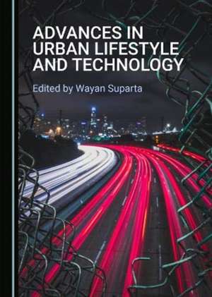 Advances in Urban Lifestyle and Technology