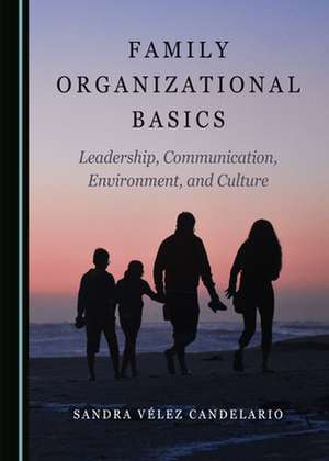 FAMILY ORGANIZATIONAL BASICS LEADERSHIP de Sandra Velez Candelario