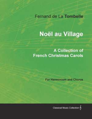 Noël au Village - A Collection of French Christmas Carols for Harmonium and Chorus