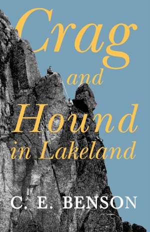 Crag and Hound in Lakeland de C. E. Benson