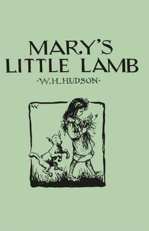 Mary's Little Lamb - Illustrated by Roberta F. C. Waudby de W. H. Hudson