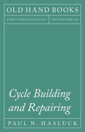 Cycle Building and Repairing de Paul N. Hasluck