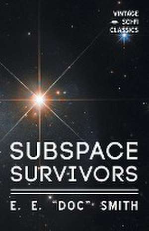 Subspace Survivors de E. E. "Doc" Smith