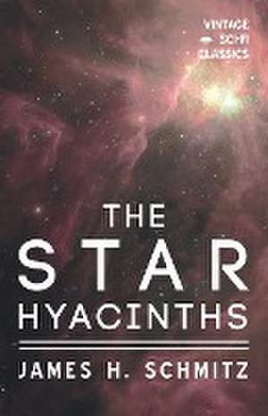 The Star Hyacinths de James H. Schmitz