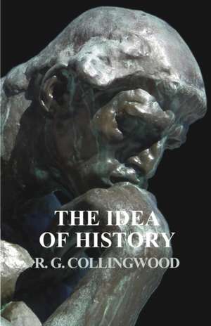 The Idea of History de R. G. Collingwood