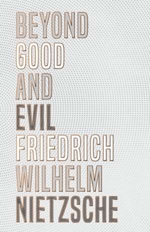 Beyond Good and Evil de Friedrich Nietzsche