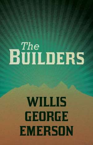 The Builders de Willis George Emerson