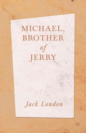 Michael, Brother of Jerry de Jack London