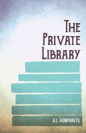 The Private Library de A. L. Humphreys