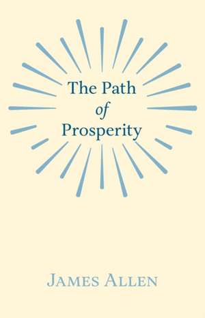 The Path of Prosperity de James Allen