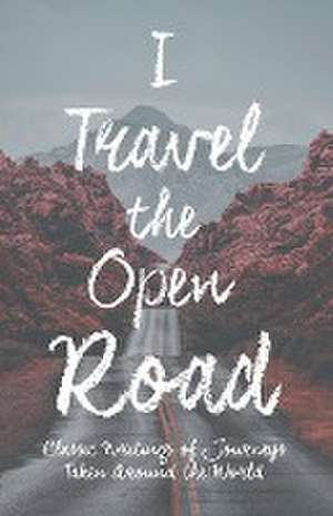 I Travel the Open Road de Various