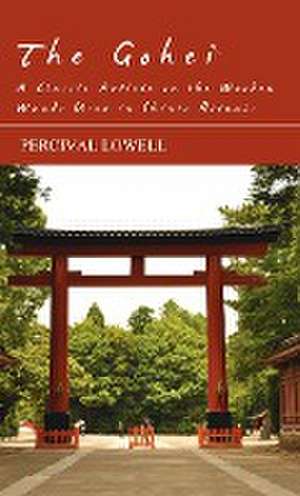 The Gohei - A Classic Article on the Wooden Wands Used in Shinto Rituals de Percival Lowell