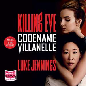 Jennings, L: Codename Villanelle de Luke Jennings