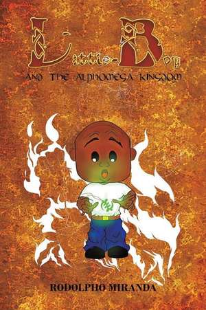 Little Boy and the Alphomega Kingdom de Rodolpho Miranda