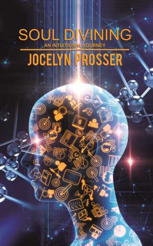 Soul Divining de Jocelyn Prosser