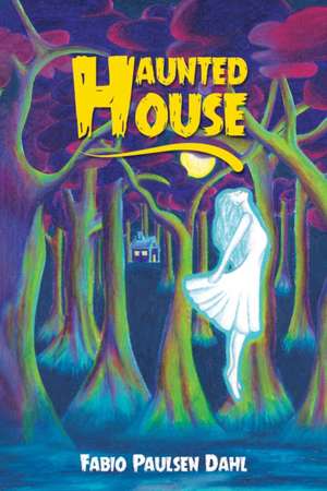 Haunted House de Fabio Paulsen Dahl