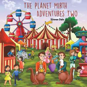 The Planet Mirth Adventures Two de Steven Dale